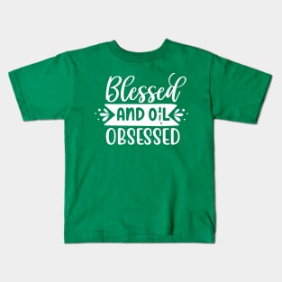 "Blessed and Oil Obsessed" Tee - Embrace the Blessings of Essential Oils! (White Print) Kids T-Shirt